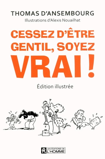[TDA1] Cessez d'être gentil, soyez vrai (illustré)